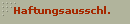 Haftungsausschl.