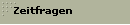 Zeitfragen