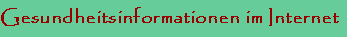 Gesundheitsinformationen im Internet